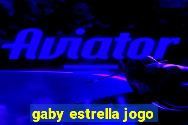 gaby estrella jogo